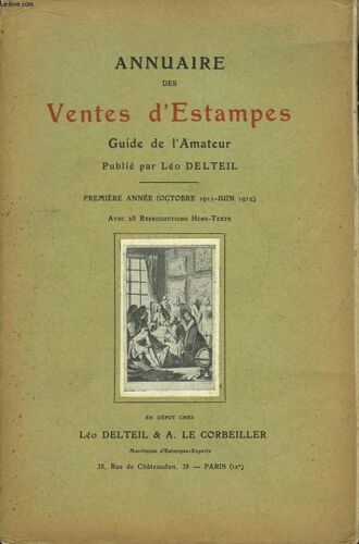 Annuaire Des Ventes D'estampes. Guide De L'amateur. 1ère Année : Octobre 1911 - Juin 1912