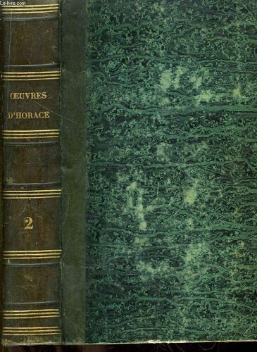 Oeuvres Complètes D'horace, Traduites En Vers Par P. Daru De L'académie Française. Tome 2nd