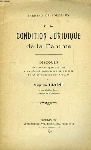 De La Condition Juridique De La Femme. Discours Prononcé Le 14 Janvier 1898 À La Séance Solennelle De Rentrée De La Conférence Des Avocats