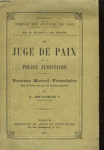 Le Juge De Paix Et La Police Judiciaire. Nouveau Manuel - Formulaire