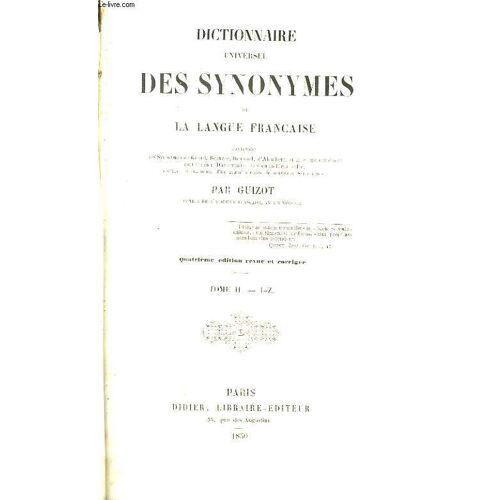 Dictionnaire Universel Des Synonymes De La Langue Française. En 2 Tomes