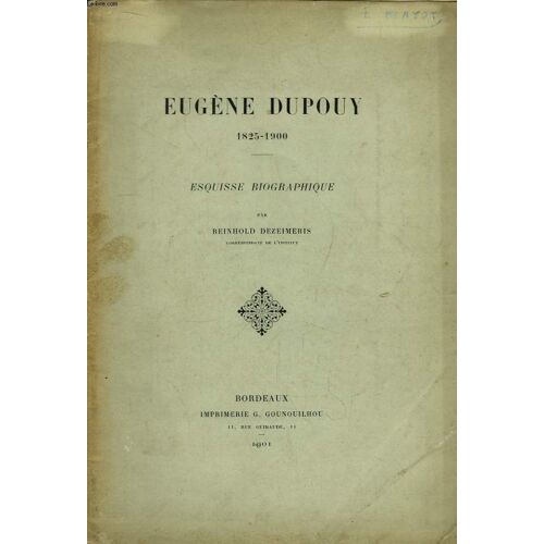 Eugène Dupouy, 1825 - 1900. Esquisse Biographique