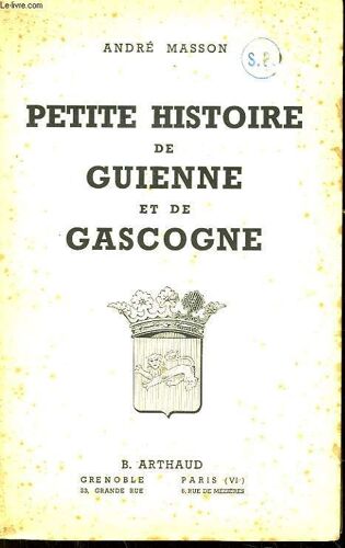 Petite Histoire De Guienne Et De Gascogne