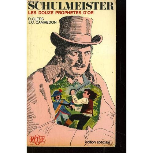 Schulmeister. Les Douze Prophètes D'or