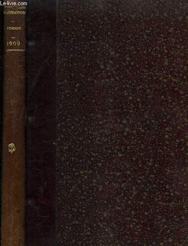 Recueil De Romans Extraits De L'illustration. Année 1909 : La Mère Patrie, De Maurice Montégut Illustré Par Léon Fauret. Le Glaive Et Le Bandeau, Par Edouard Rod Illustré Par Simont. La ...