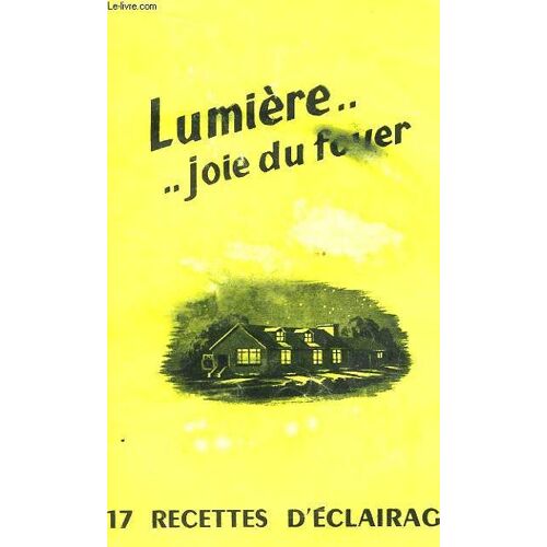 Lumière .. Joie Du Foyer. 17 Recettes D'éclairage