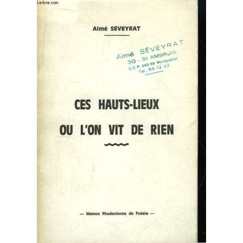 Ces Hauts-Lieux Où L'on Vit De Rien