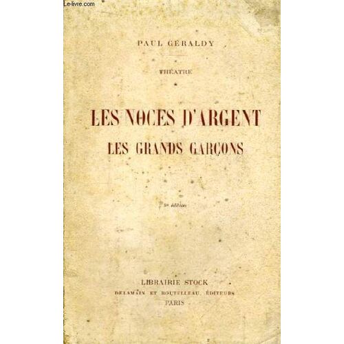 Les Noces D'argent. Les Grands Garçons