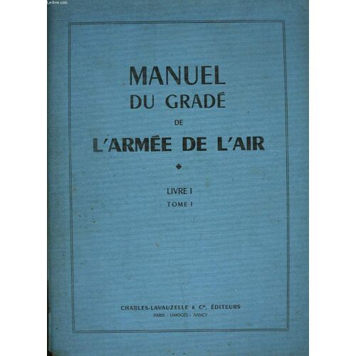 Manuel Du Gradé De L'armée De L'air. Livre 1, En 2 Tomes