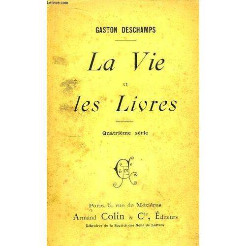 La Vie Et Les Livres. 4ème Série
