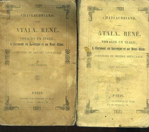 Atala. René. Voyages En Italie, À Clermont En Auvergne Et Au Mont-Blanc. Aventures Du Dernier Abencerage. En 2 Tomes