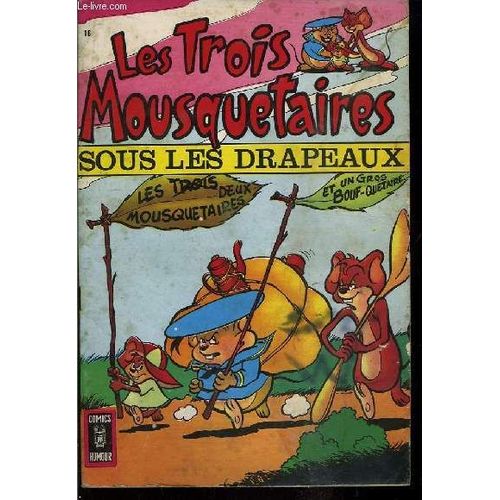 Les Trois Mousquetaires N°16 : Sous Les Drapeaux