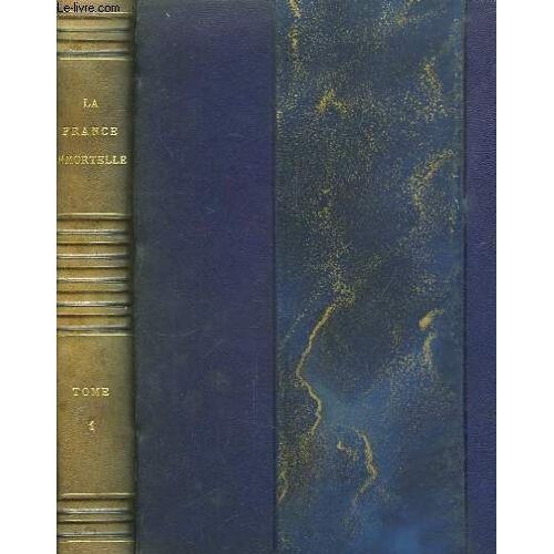 La France Immortelle. En 2 Tomes