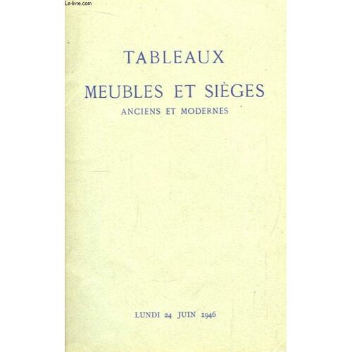 Tableaux, Meubles Et Sièges, Anciens Et Modernes