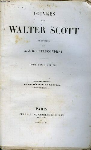Oeuvres De Walter Scott. Tome 18 : Le Connétable De Chester