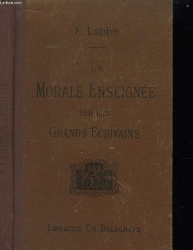 La Morale Enseignée Par Les Grands Écrivains