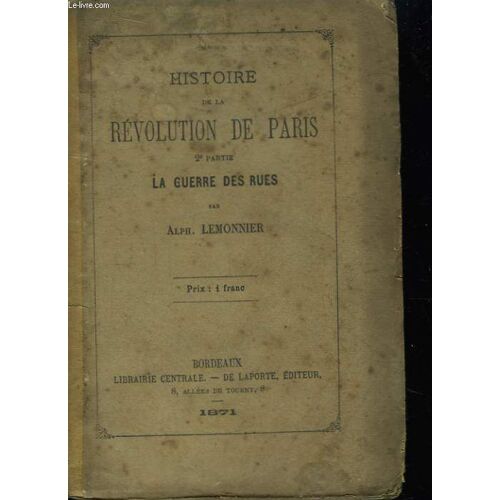 Histoire De La Révolution De Paris. 2ème Partie : La Guerre Des Rues