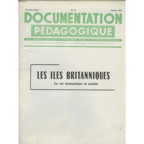 Documentation Pédagogique. N°27 - 3ème Année : Les Iles Britanniques. La Vie Économique Et Sociale