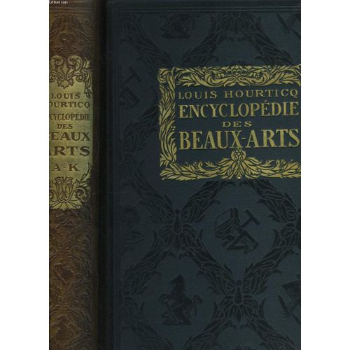 Encyclopédie Des Beaux-Arts, Architecture, Sculpture, Peinture, Arts Décoratifs. En 2 Tomes