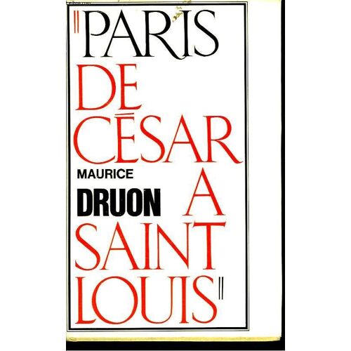 Paris De César À Saint-Louis