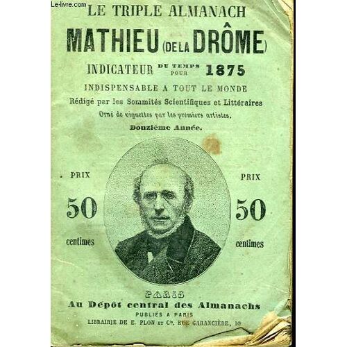 Le Triple Almanach Mathieu (De La Drôme). 1875
