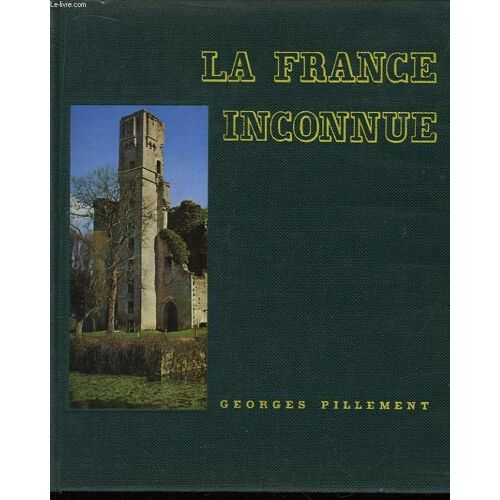La France Inconnue ... En 3 Tomes