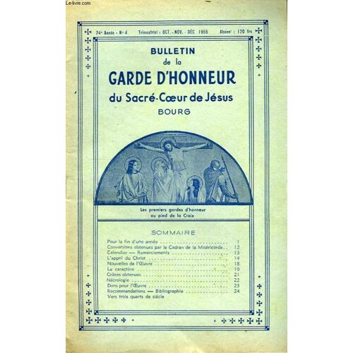 Bulletin De La Garde D'honneur Du Sacré-Coeur De Jésus. N°4, 74ème Année