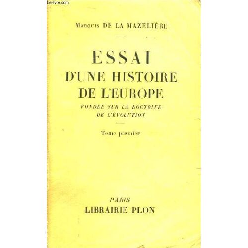 Essai D'une Histoire De L'europe, Fondée Sur La Doctrine De L'evolution. Tome Ier