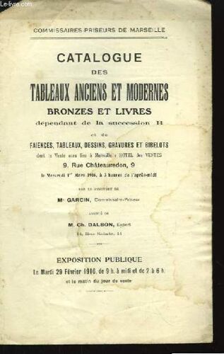 Catalogue Des Tableaux Anciens Et Modernes, Bronzes Et Livres Dépendant De La Succession B