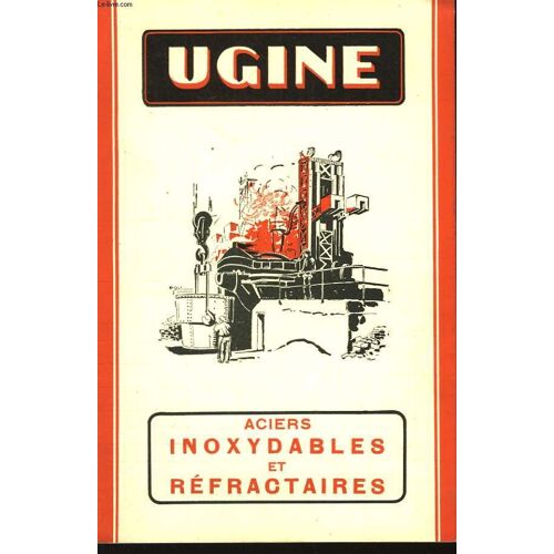 Brochure Ugine. Aciers Inoxydables Et Réfractaires