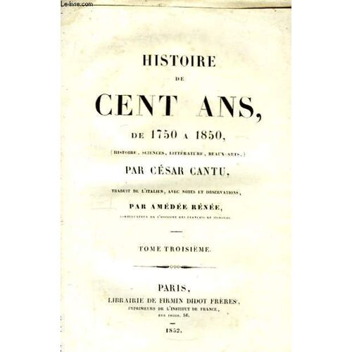 Histoire De Cent Ans De 1750 À 1850. Tome Iii