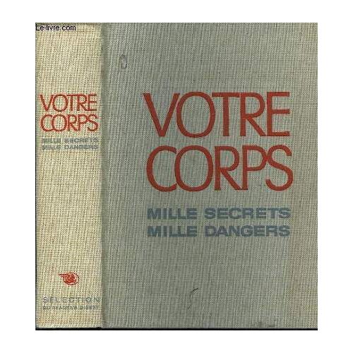 Votre Corps, Mille Secrets, Mille Dangers