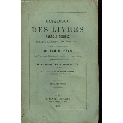 Catalogue Des Livres Rares & Curieux ... De Feu M. Payn. 2ème Partie
