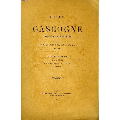 Revue De Gascogne. Tome Xxvi, 3è Livraison