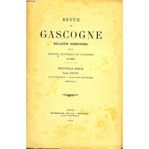 Revue De Gascogne. Tome Xxviii, 1ère Livraison