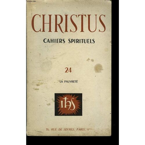Christus. Cahiers Spirituels N°24 : La Pauvreté