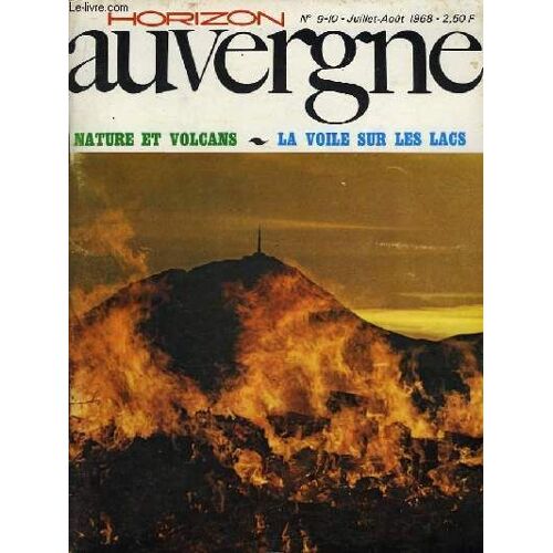 Horizon Auvergne N°9 - 10 : Nature Et Volcans - La Voile Sur Les Lacs