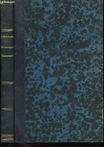 Manuel D'orthographe Raisonnée En 60 Leçons Théoriques Et Pratiques. 2ème Partie : Orthographe De Principes