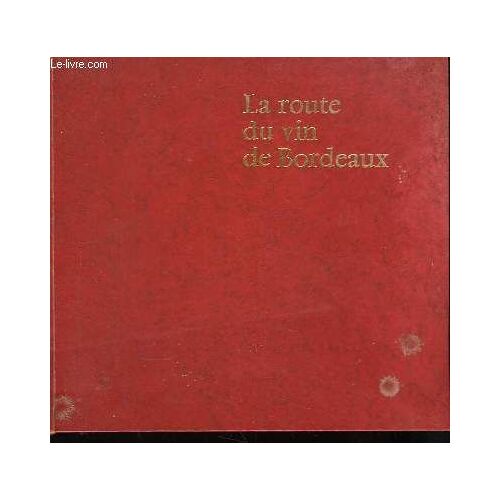 La Route Du Vin De Bordeaux