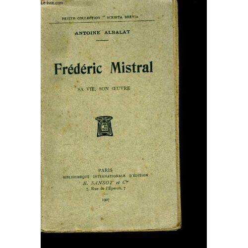 Frédéric Mistral, Son Oeuvre, Son Génie