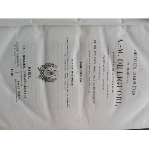 Oeuvres Completes Du Bienheureux A. M. De Liguori Eveque De Sainte Agathe Des Goths Tome Neuvième Oeuvres Ascétiques