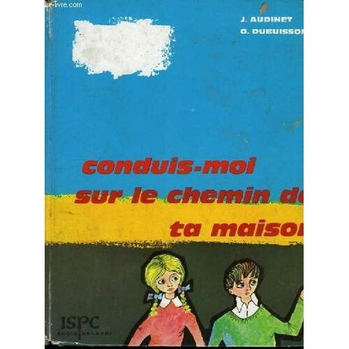 Conduis-Mois Sur Le Chemin De Ta Maison