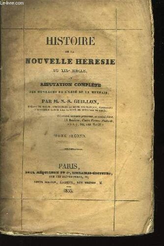 Histoire De La Nouvelle Hérésie Du Xixème Siècle. Tome 2nd