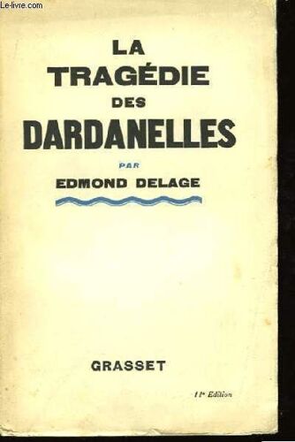 La Tragédie Des Dardanelles