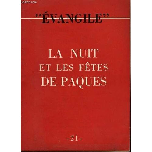 Evangile N°21 : La Nuit Et Les Fêtes De Pâques