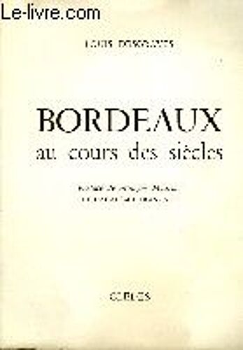Bordeaux Au Cours Des Siècles