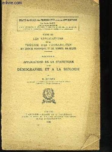 Traité Du Calcul De Probabilité Et De Ses Applications. Tome Iii : Les Applications De La Théorie Des Probabilités Aux Sciences Et Aux Sciences Biologiques