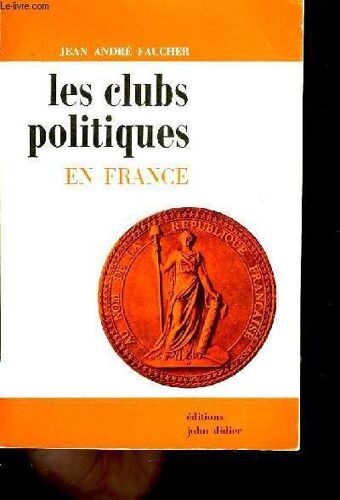 Les Clubs Politiques En France