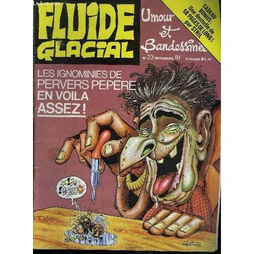 Fluide Glacial Magazine Umour Et Bandessines N°23 - Les Ignominies De Pervers Pepere : En Voila Assez !