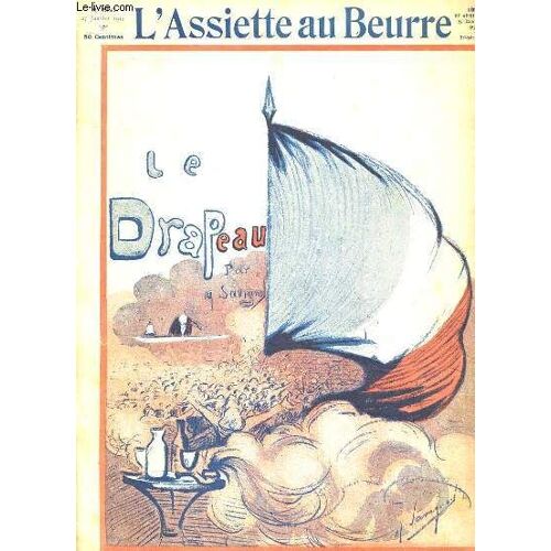 L'assiette Au Beurre N°563. Le Drapeau